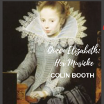 Gallery 1 - Harpsichord Concert: 'Queen Elizabeth: Her Musicke' with Colin Booth