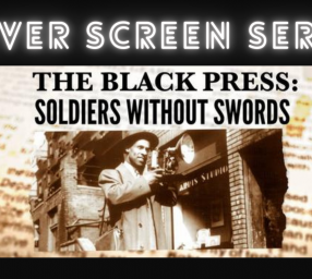 Silver Screen Series: The Black Press: Soldiers without Swords (Live Q&A)