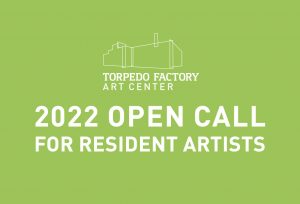 2022 Open Call for Torpedo Factory Art Center Resident Artists