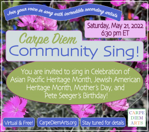Carpe Diem! May Community Sing!