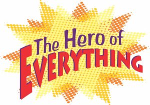 InterAct Story Theatre's "The Hero of EVERYTHING"