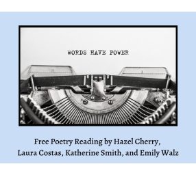 "Words Have Power" Poetry Reading