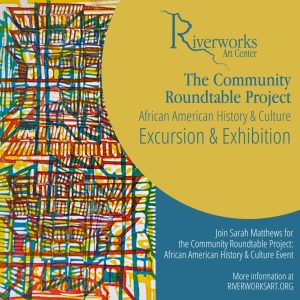 Join the Discussion - Riverworks Community Roundtable Project