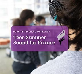 Sound for Picture - Teen Summer Workshop