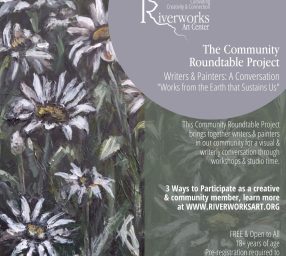 The Community Roundtable Project #2 Writers & Painters: A Conversation - The Earth that Sustains Us