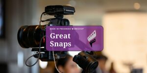 Great Snaps! Digital Photography 101