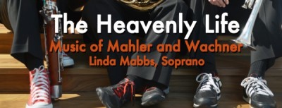 The Heavenly Life: Music of Mahler and Wachner