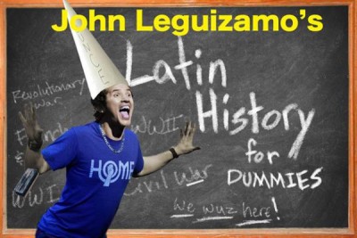 John Leguizamo/LATIN HISTORY FOR DUMMIES